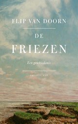 De Friezen - Flip van Doorn - 9789400407688