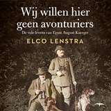 Wij willen hier geen avonturiers - Elco Lenstra - 9789400409194