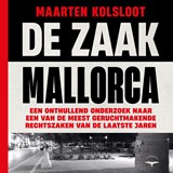De Zaak Mallorca - Maarten Kolsloot - 9789400412828
