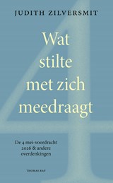 Wat stilte met zich meedraagt - Judith Zilversmit - 9789400413863