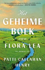 Het geheime boek van Flora Lea - Patti Callahan Henry - 9789400516328