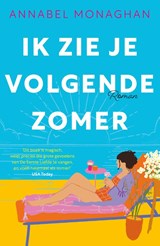 Ik zie je volgende zomer - Annabel Monaghan - 9789400516533
