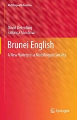 Brunei English - David Deterding ; Salbrina Sharbawi - 9789400793477
