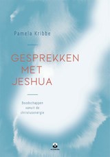 Gesprekken met Jeshua - Pamela Kribbe - 9789401305297
