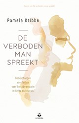 De verboden man spreekt - Pamela Kribbe - 9789401305785