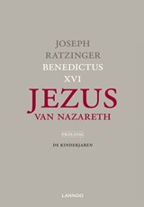 Proloog: De kinderjaren / Jezus van Nazareth - Joseph Ratzinger/Benedictus XVI - 9789401407427
