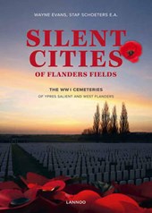 Silent Cities of Flanders Fields: The WWI Cemeteries of Ypres Salient and West Flanders