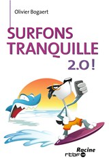 Surfons tranquille 2.0! - Olivier Bogaert - 9789401414036