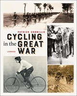 Cycling in the Great War - Patrick Cornillie - 9789401455022