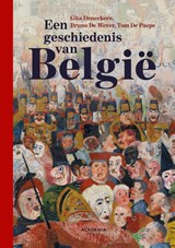 Een geschiedenis van België - Gita Deneckere ; Bruno De Wever ; Tom De Paepe ; Guy Vanthemsche - 9789401461306