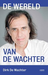 De wereld van de wachter - Dirk de Wachter - 9789401462273