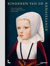 Kinderen van de Renaissance - Samuel Mareel ; Till-Holger Borchert ; Hilde De Ridder-Symoens ; Annemarieke Willemsen - 9789401465403