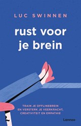 Rust voor je brein - Luc Swinnen - 9789401465939