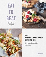 Eat to beat: het prikkelbare darmsyndroom - Charlotte Robyns - 9789401479011