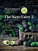 The Keto Cure 2 - Pascale Naessens ; Dr. William Cortvriendt ; Prof. dr. Hanno Pijl - 9789401482233