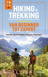 Hiking & Trekking van beginner tot expert - Christophe Deblaere - 9789401486538