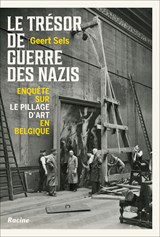 Le trésor de guerre des nazis - Geert Sels - 9789401488082