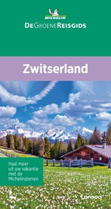 De Groene Reisgids - Zwitserland - Michelin - 9789401489195