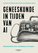 Geneeskunde in tijden van AI - Sigrid Sterckx ; Wim Van Biesen - 9789401497725