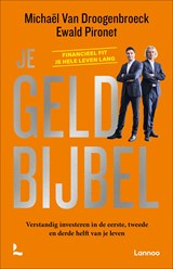 Je geldbijbel - Michaël Van Droogenbroeck ; Ewald Pironet - 9789401499477