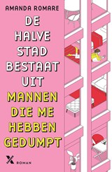De halve stad bestaat uit mannen die me hebben gedumpt - Amanda Romare - 9789401625722