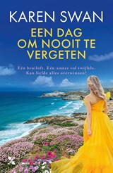 Een dag om nooit te vergeten - Karen Swan - 9789401625838