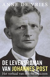 De levensroman van Johannes Post - Anne de Vries - 9789401912464
