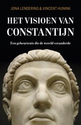 Het visioen van Constantijn - Jona Lendering ; Vincent Hunink - 9789401913102