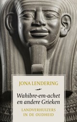 Wahibre-em-achet en andere Grieken. Landverhuizers in de Oudheid | LENDERING, J. | 