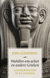 Wahibre-em-achet en andere Grieken - Jona Lendering - 9789401915847