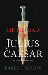 De moord op Julius Caesar - Barry Strauss - 9789401920407