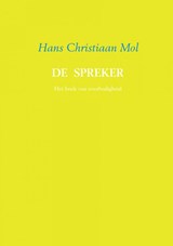 De spreker - Hans Christiaan Mol - 9789402126341