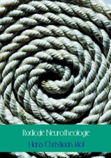 Radicale neurotheologie - Hans Christiaan Mol - 9789402127652