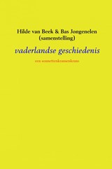 vaderlandse geschiedenis - Hilde van Beek & Bas Jongenelen (samenstelling) - 9789402169935