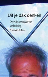 Uit je dak denken - Frans van de Goor - 9789402174533