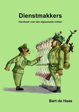Dienstmakkers - Bart de Haas - 9789402184532