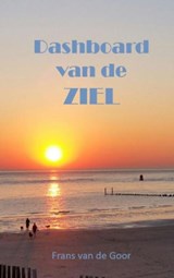 Dashboard van de ZIEL - Frans Van de Goor - 9789402196580