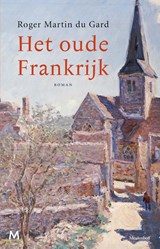 Het oude Frankrijk - Roger Martin du Gard - 9789402302783