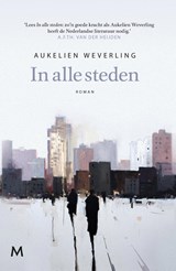 In alle steden - Aukelien Weverling - 9789402309317