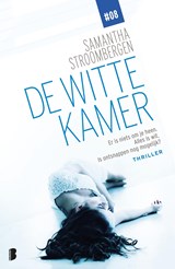 De witte kamer - Samantha Stroombergen - 9789402312188