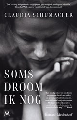 Soms droom ik nog - Claudia Schumacher - 9789402321890