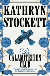 De calamiteitenclub - Kathryn Stockett - 9789402327984