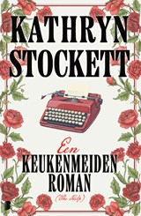 Een keukenmeidenroman (The Help) - Kathryn Stockett - 9789402329735