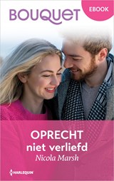 Oprecht niet verliefd - Nicola Marsh - 9789402583045
