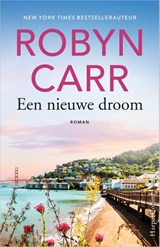 Een nieuwe droom - Robyn Carr - 9789402703658