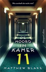De moord in kamer 11 - Matthew Blake - 9789402774979