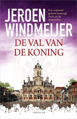 De val van de koning - Jeroen Windmeijer - 9789402776980
