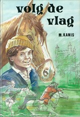 Volg de vlag - M. Kanis - 9789402900514