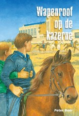 Wapenroof op de kazerne - Peter Boer - 9789402901863