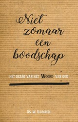 Niet zomaar een boodschap - W. Harinck - 9789402904666